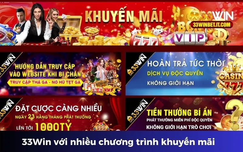 33Win nổi tiếng với nhiều chương trình khuyến mãi 