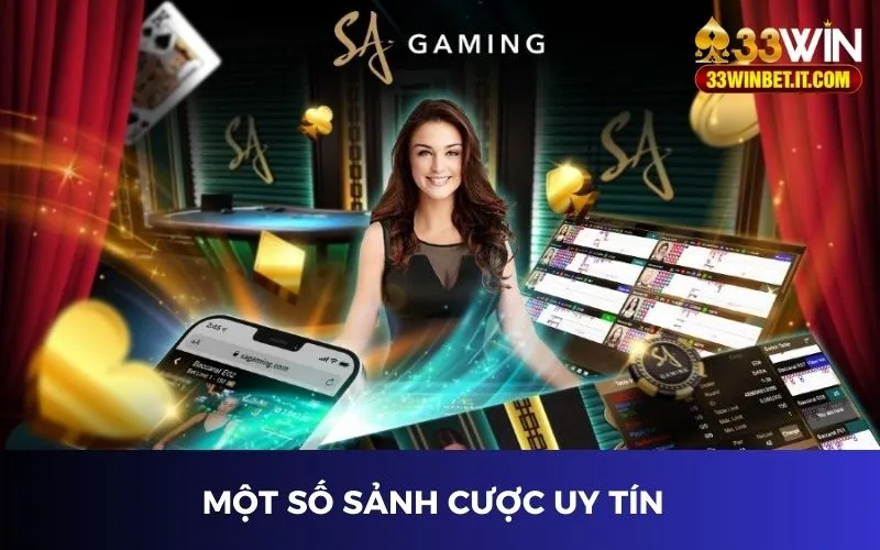 Một vài sảnh cược chất lượng tại 33win 