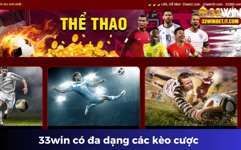 Thể thao 33win có đa dạng các kèo cược 