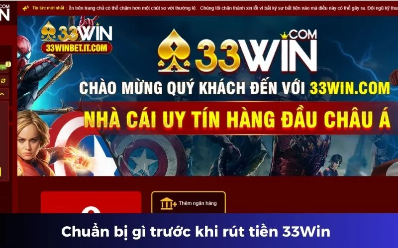 Chuẩn bị gì trước khi rút tiền 33Win 