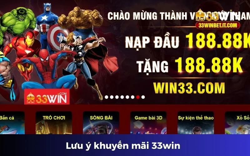 Lưu ý khuyến mãi 33win