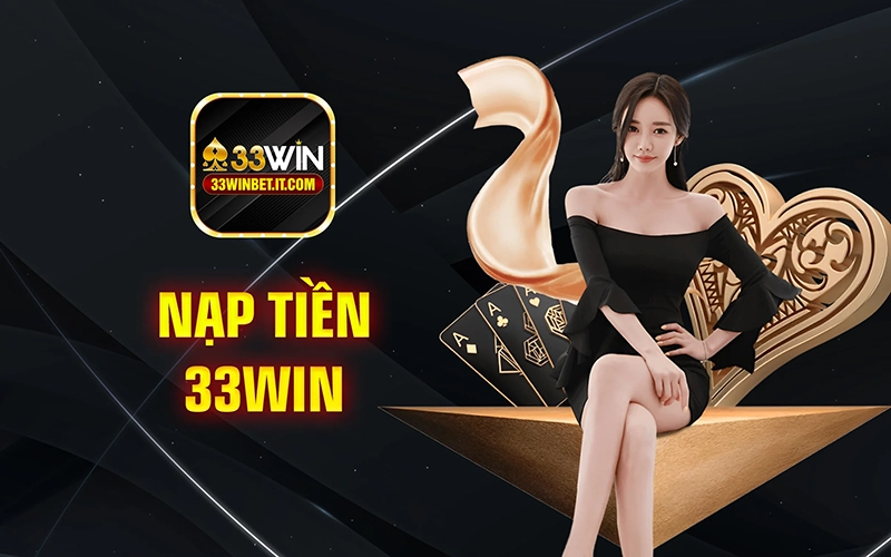 Nạp tiền 33win