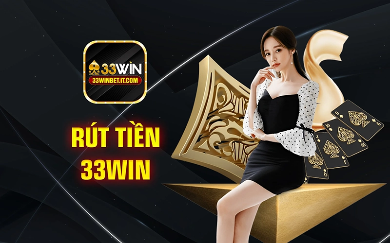 Rút tiền 33win